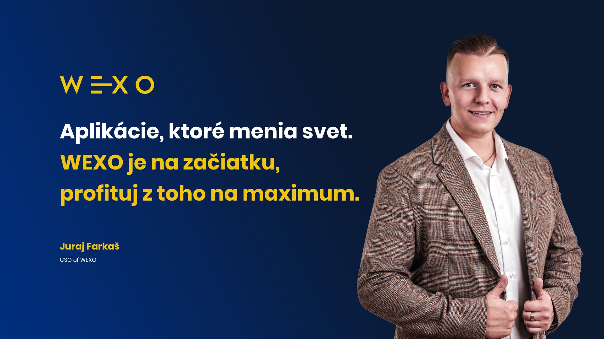Aplikácie, ktoré menia svet Wexo je na začiatku, profituj z toho na maximum (Juraj Farkaš) 🇸🇰